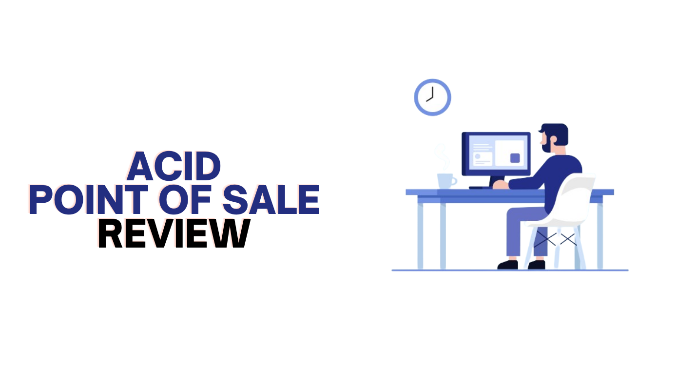 ACID Point of Sale Review