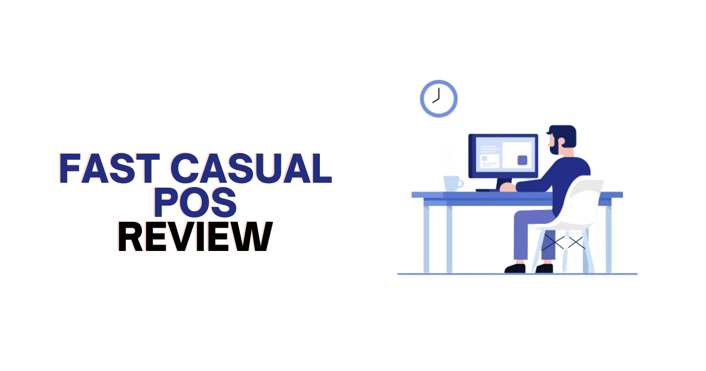 Fast Casual POS Review