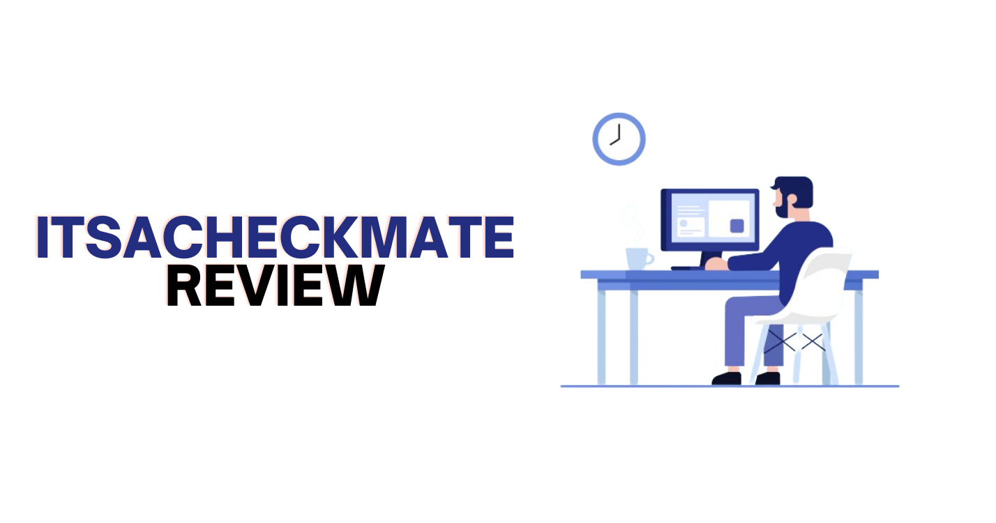 Its a Checkmate Review
