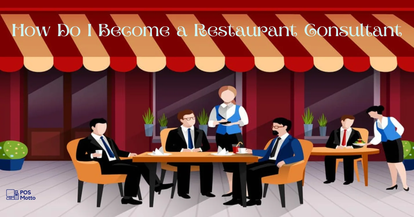 How Do I Become a Restaurant Consultant