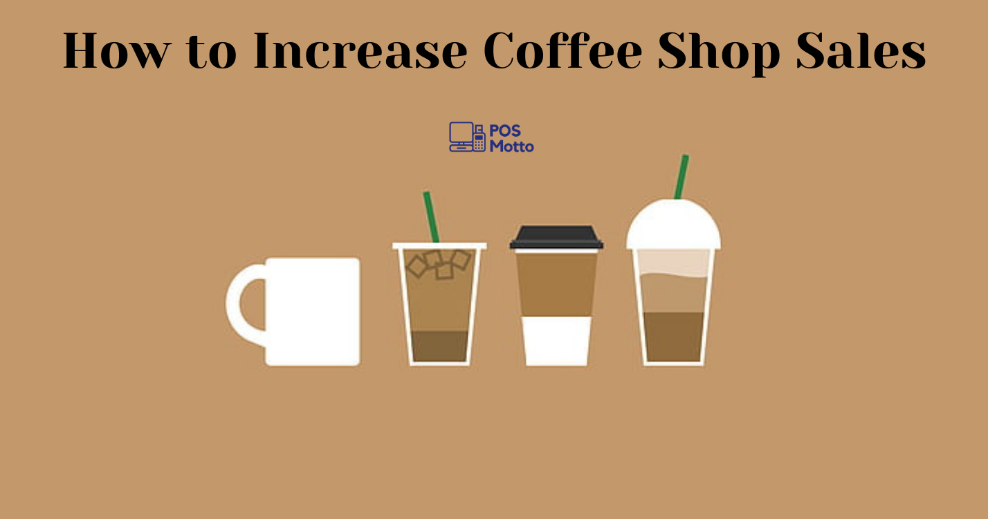 How to Increase Coffee Shop Sales