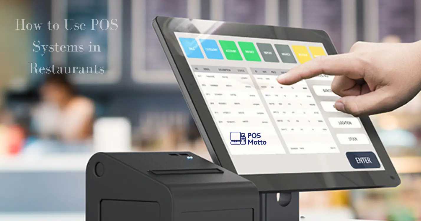 How to Use POS Systems in Restaurants