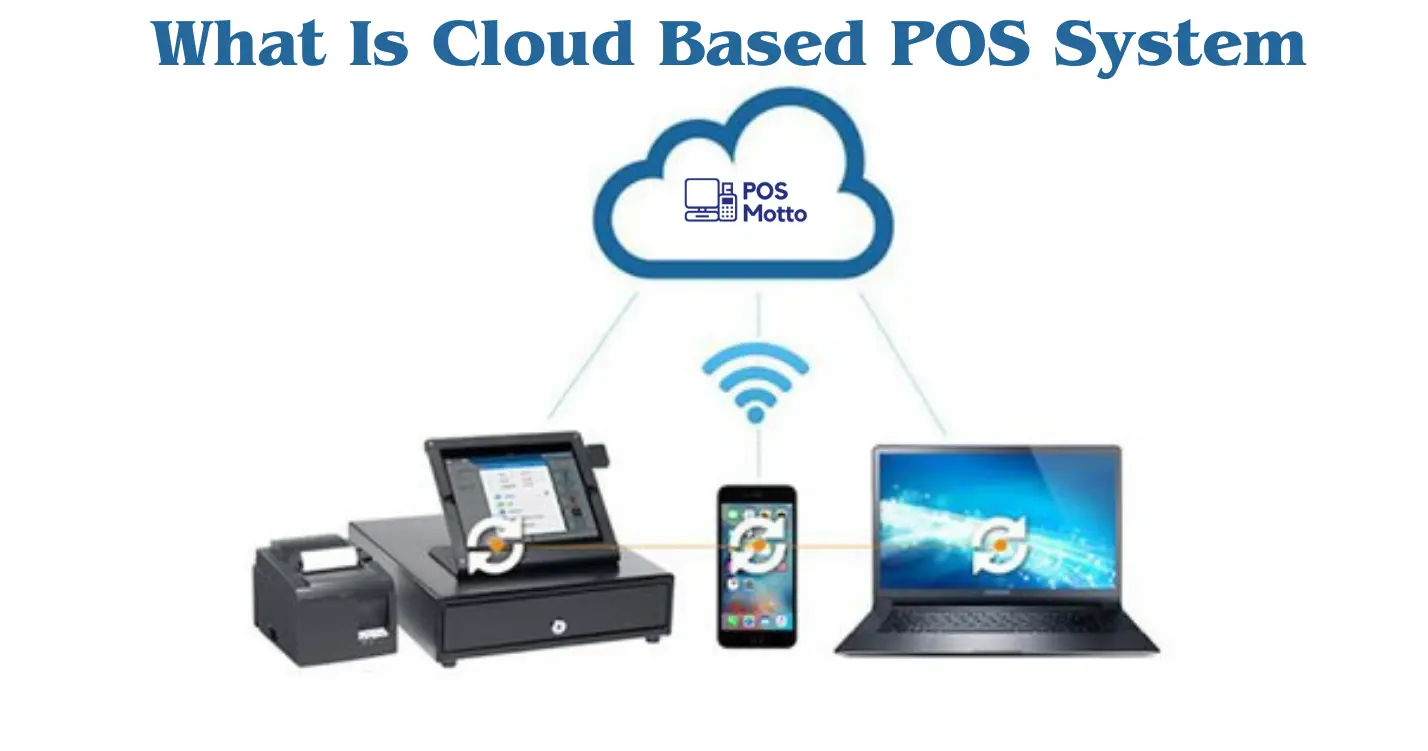 What Is Cloud Based POS System