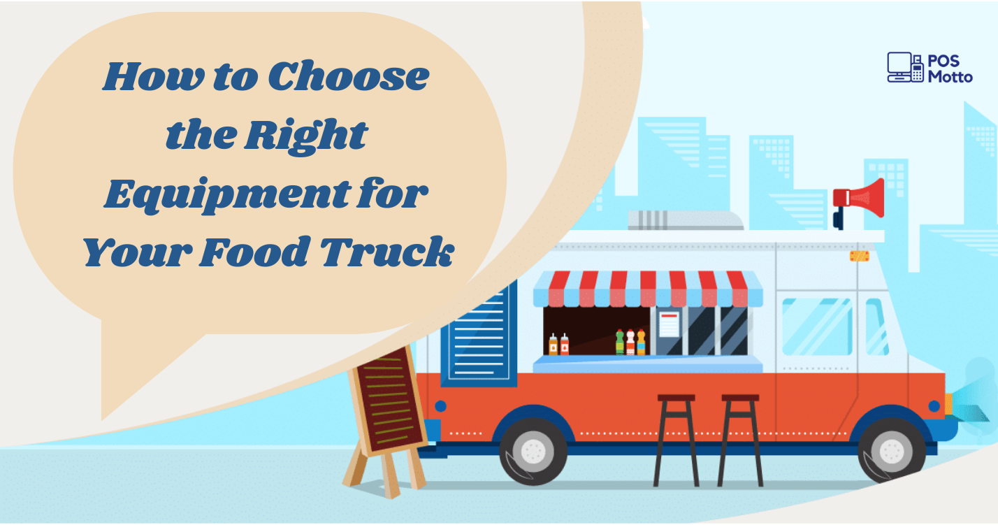 How to Choose the Right Equipment for Your Food Truck